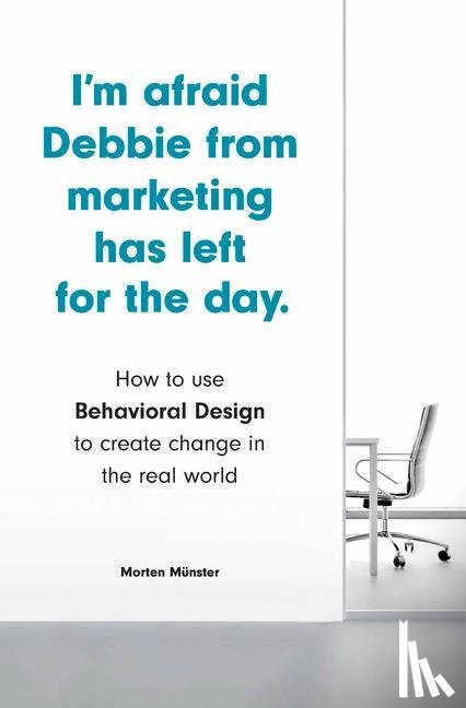 Munster, Morten - I'm Afraid Debbie from Marketing Has Left for the Day