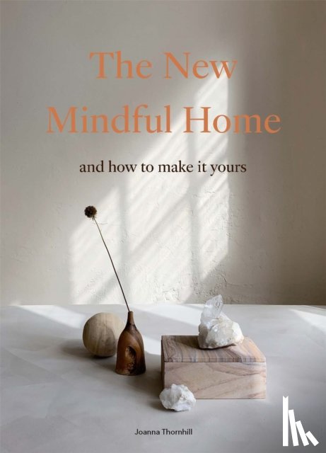 Thornhill, Joanna - The New Mindful Home