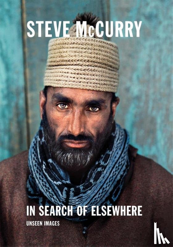 McCurry, Steve - Steve McCurry In Search of Elsewhere
