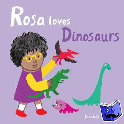 Spanyol, Jessica - Rosa Loves Dinosaurs