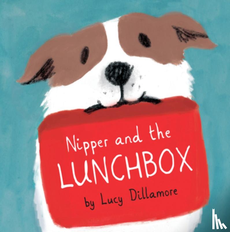 Dillamore, Lucy - Nipper and the Lunchbox
