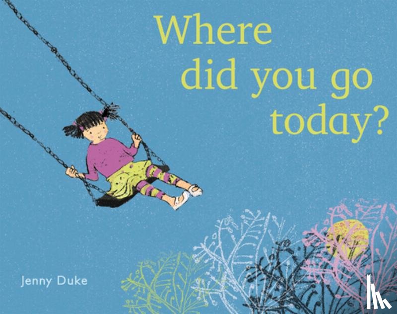 Duke, Jenny - Where Did You Go Today?