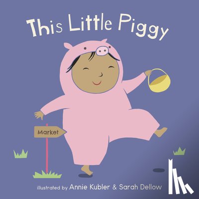 Annie Kubler, Sarah Dellow - This Little Piggy