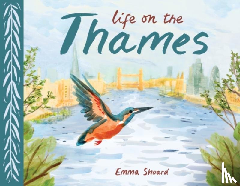 Shoard, Emma - Life on the Thames