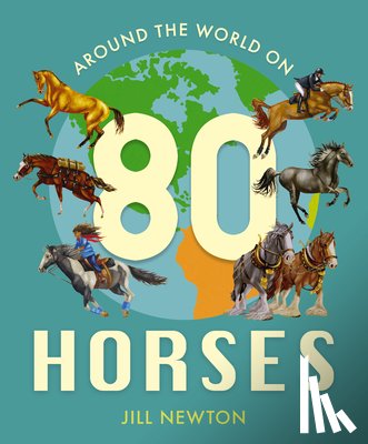Newton, Jill - Around the World on 80 Horses