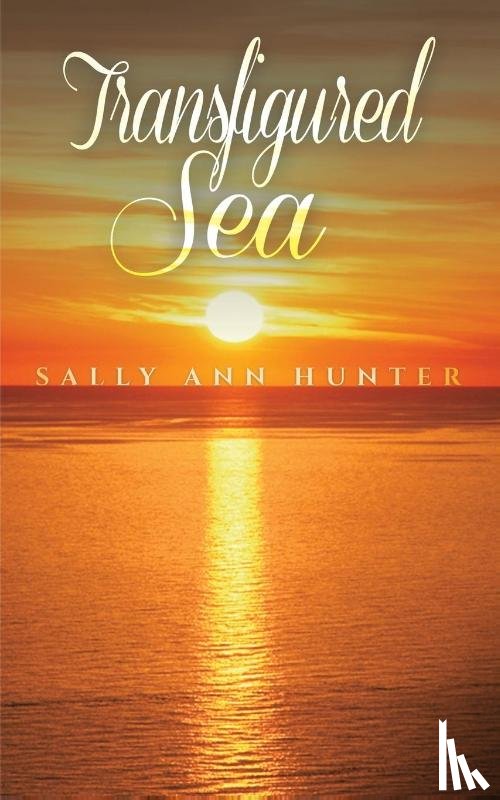 Hunter, Sally Ann - Transfigured Sea