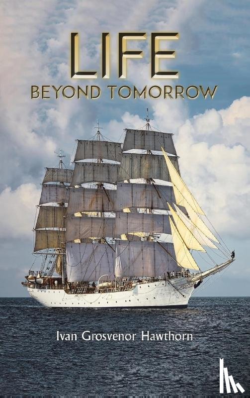 Hawthorn, Ivan Grosvenor - Life Beyond Tomorrow