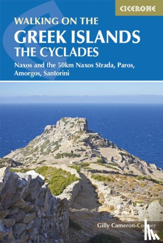 Cameron-Cooper, Gilly - Walking on the Greek Islands - the Cyclades