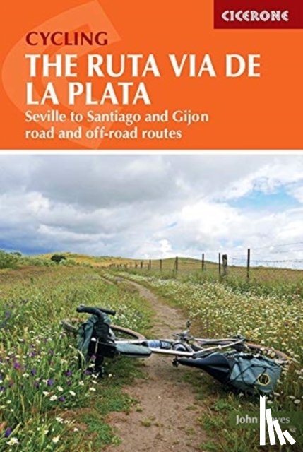 Hayes, John - Cycling the Ruta Via de la Plata