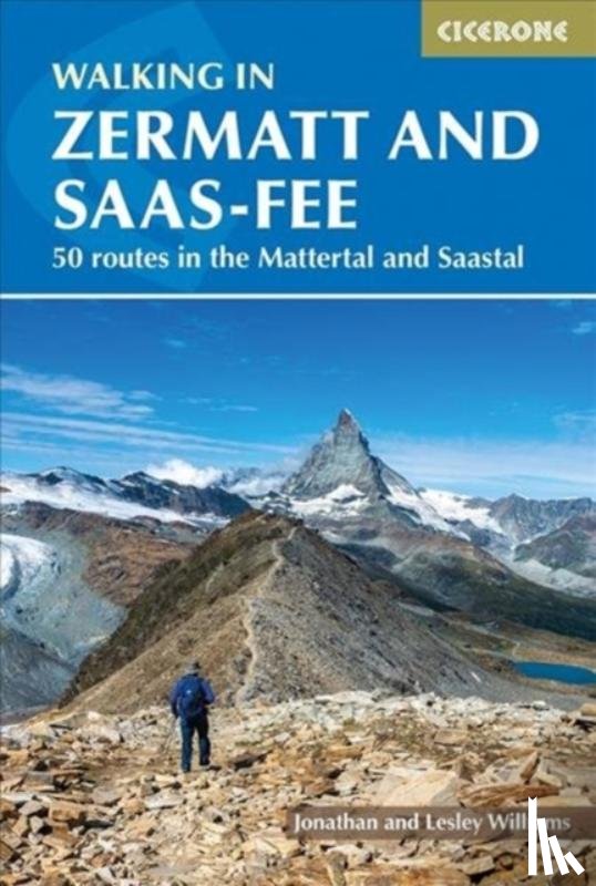 Williams, Lesley, Williams, Jonathan - Walking in Zermatt and Saas-Fee