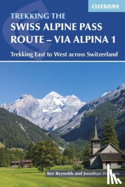 Reynolds, Kev - Trekking the Swiss Via Alpina