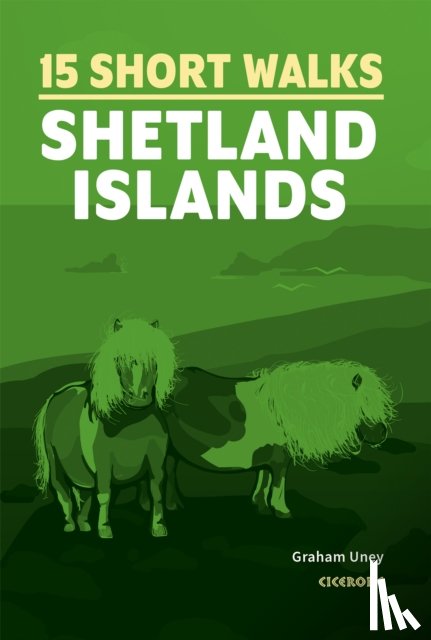 Uney, Graham - 15 Short Walks on the Shetland Islands