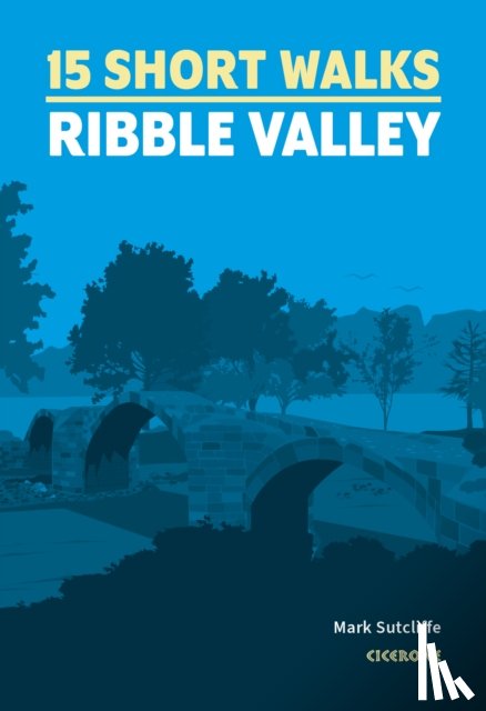 Sutcliffe, Mark - 15 Short Walks in the Ribble Valley