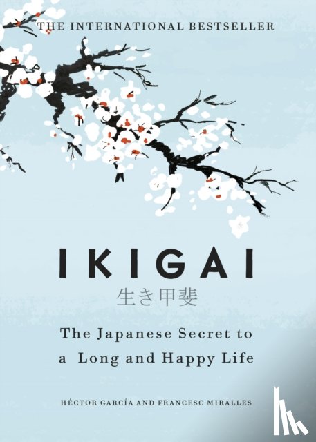 Garcia, Hector, Miralles, Francesc - Ikigai