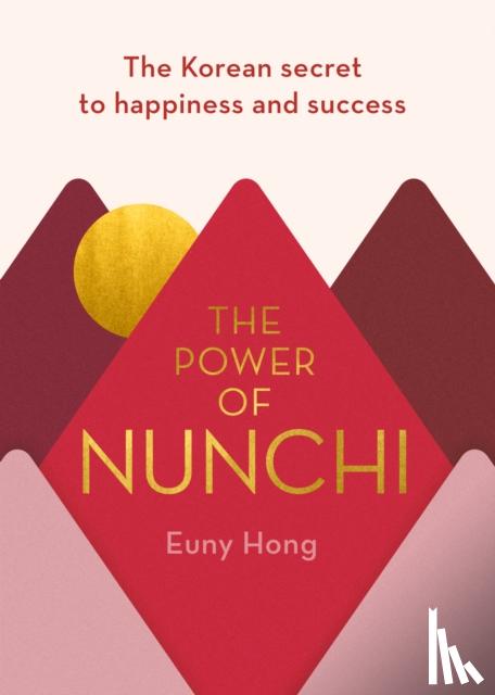 Hong, Euny - The Power of Nunchi