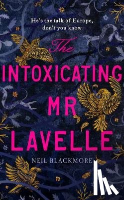 Blackmore, Neil - The Intoxicating Mr Lavelle