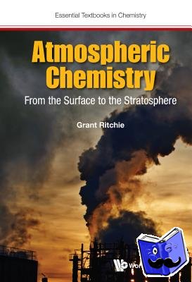 Ritchie, Grant (Univ Of Oxford, Uk) - Atmospheric Chemistry: From The Surface To The Stratosphere - From the Surface to the Stratosphere