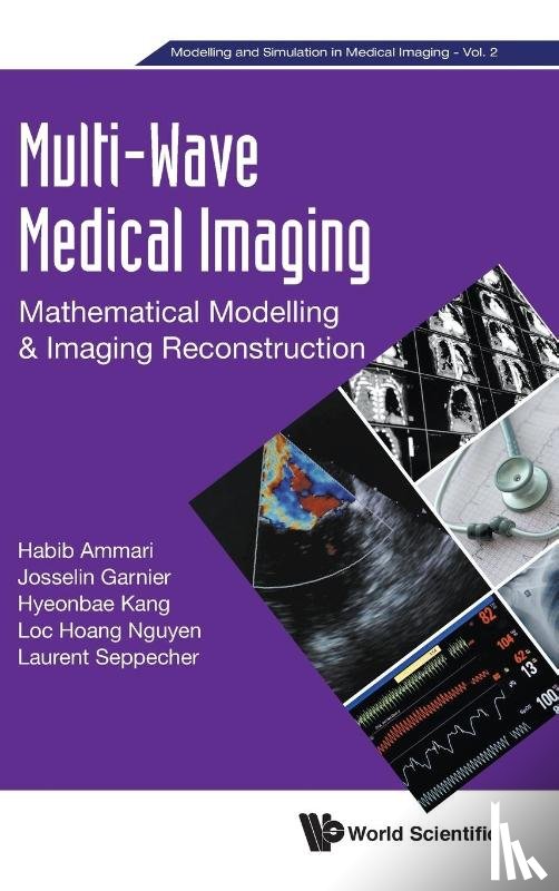 Kang, Hyeonbae (Inha Univ, Korea), Nguyen, Loc Hoang (Ecole Normale Superieure, France), Seppecher, Laurent (Ecole Normale Superieure, France) - Multi-wave Medical Imaging: Mathematical Modelling And Imaging Reconstruction