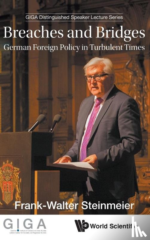 Steinmeier, Frank-walter (Geman Foreign Minister - Breaches And Bridges: German Foreign Policy In Turbulent Times