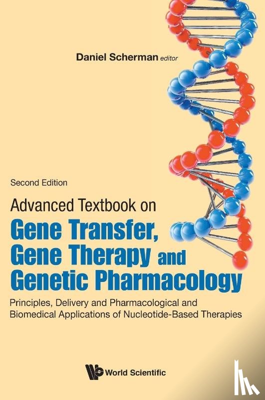  - Advanced Textbook On Gene Transfer, Gene Therapy And Genetic Pharmacology: Principles, Delivery And Pharmacological And Biomedical Applications Of Nucleotide-based Therapies