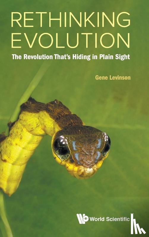 Levinson, Gene (Smartnoter Inc - Rethinking Evolution: The Revolution That's Hiding In Plain Sight