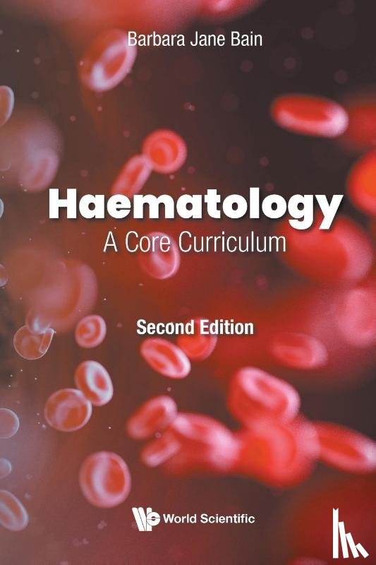 Bain, Barbara Jane (Imperial College London, Uk) - Haematology: A Core Curriculum