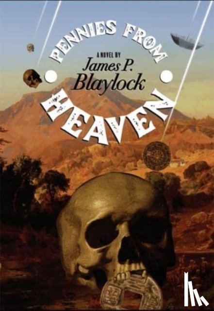 Blaylock, James P. - Pennies From Heaven