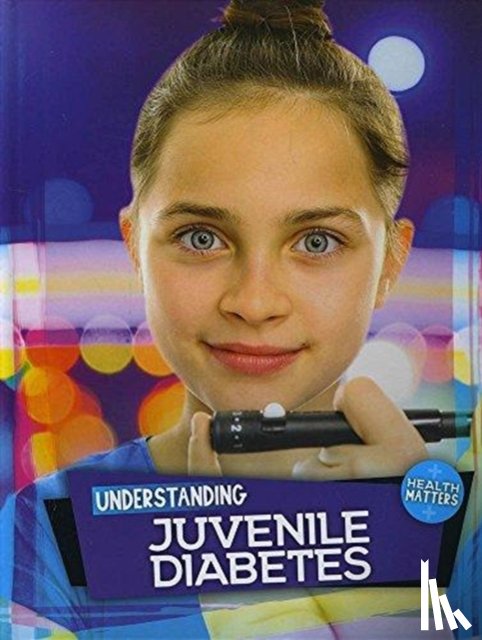 Duhig, Holly - Understanding Juvenile Diabetes