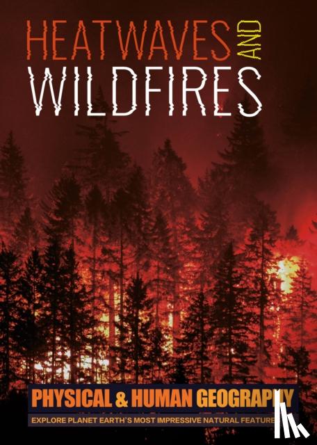 Brundle, Joanna - Heatwaves and Wildfires