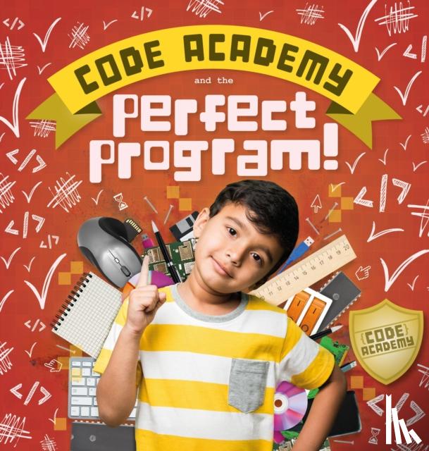 Holmes, Kirsty - Code Academy and the Perfect Program!
