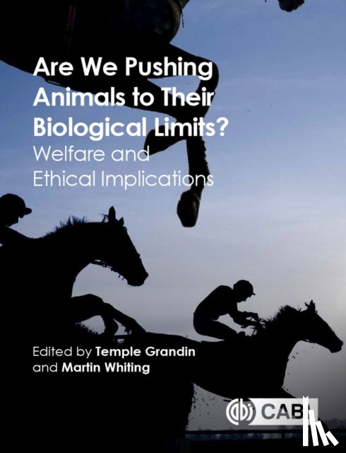  - Are We Pushing Animals to Their Biological Limits?