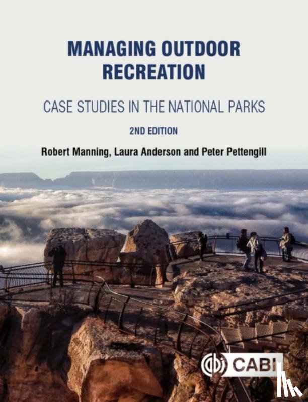 Manning, Robert (University of Vermont, Anderson, Laura E (University of Wisconsin - Stevens Point, Pettengill, Peter (St. Lawrence University - Managing Outdoor Recreation