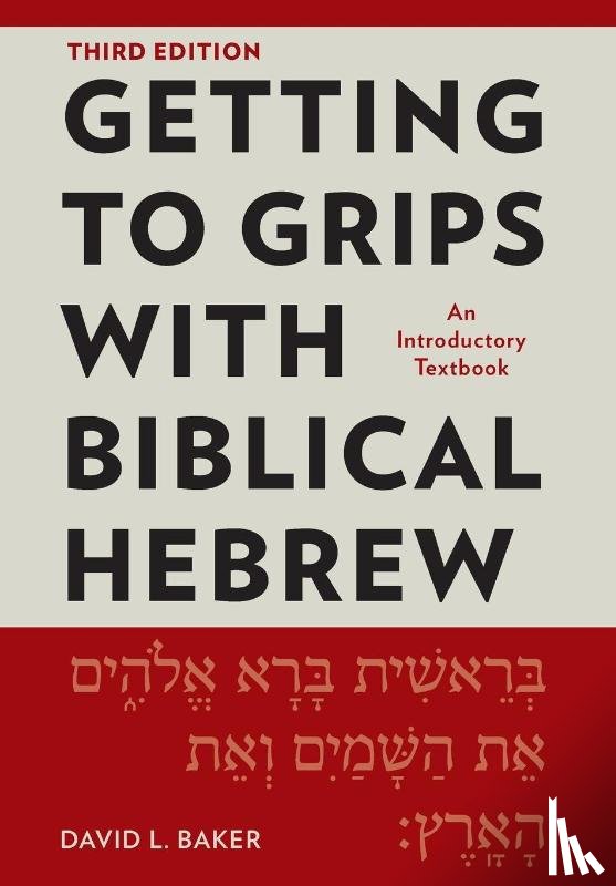 Baker, David - Getting to Grips with Biblical Hebrew, 3rd Edition