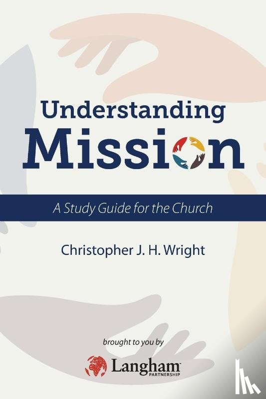 Wright, Christopher J. H. - Understanding Mission