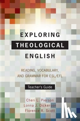 Pierson, Cheri L., Dickerson, Lonna J., Scott, Florence R. - Exploring Theological English