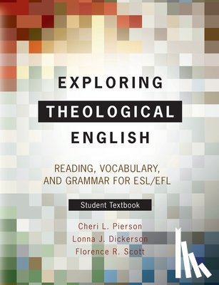 Pierson, Cheri L., Dickerson, Lonna J., Scott, Florence R. - Exploring Theological English