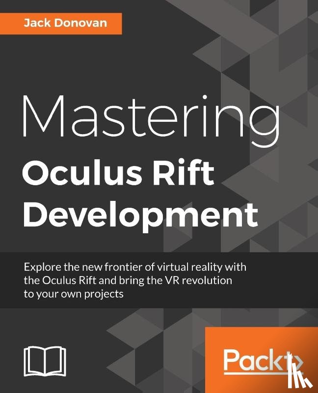 Donovan, Jack - Mastering Oculus Rift Development