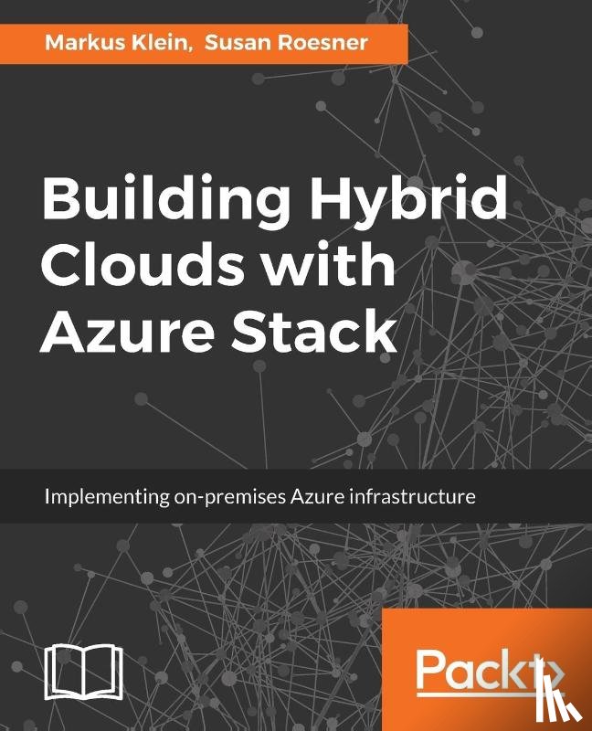 Klein, Markus, Roesner, Susan - Building Hybrid Clouds with Azure Stack