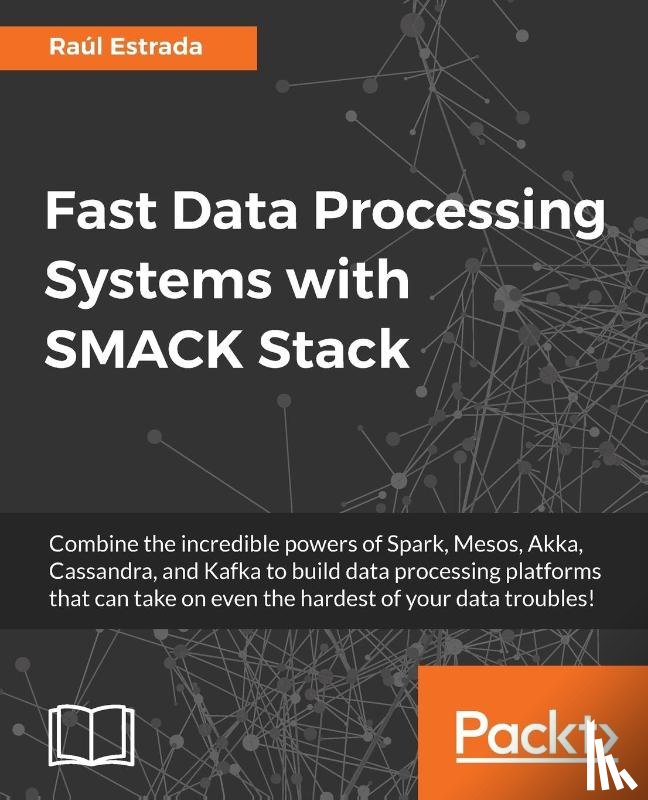 Estrada, Raul - Fast Data Processing Systems with SMACK Stack