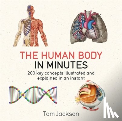 Jackson, Tom - The Human Body in Minutes