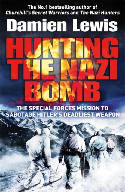 Lewis, Damien - Hunting the Nazi Bomb