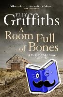Griffiths, Elly - A Room Full of Bones