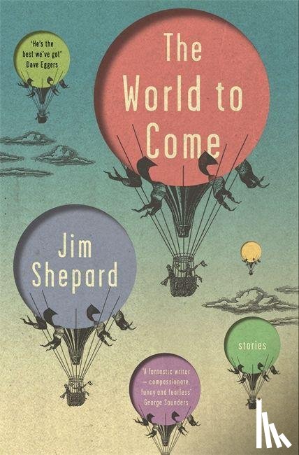 Shepard, Jim - The World to Come