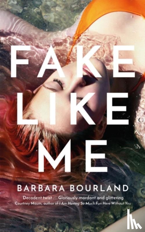 Bourland, Barbara - Fake Like Me