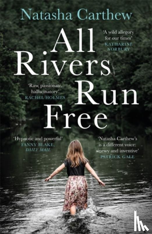 Carthew, Natasha - All Rivers Run Free