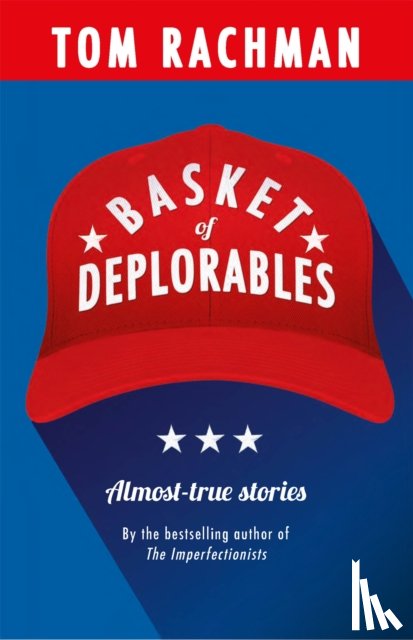 Rachman, Tom - Basket of Deplorables