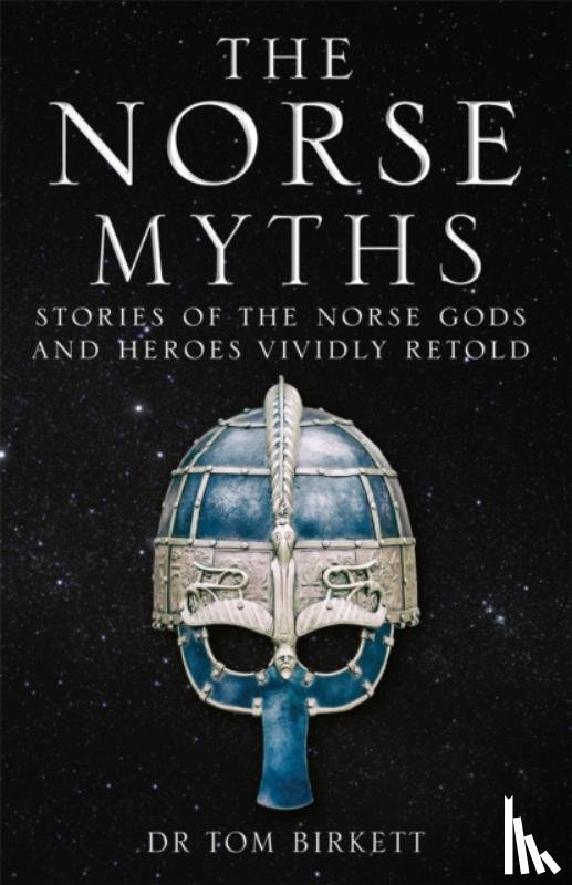 Birkett, Dr Tom - The Norse Myths