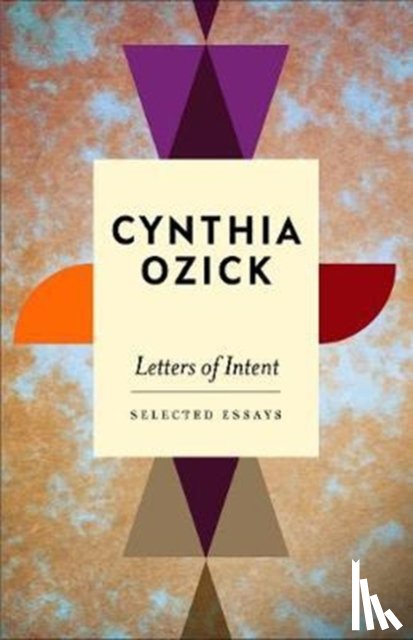 Ozick, Cynthia - Letters of Intent