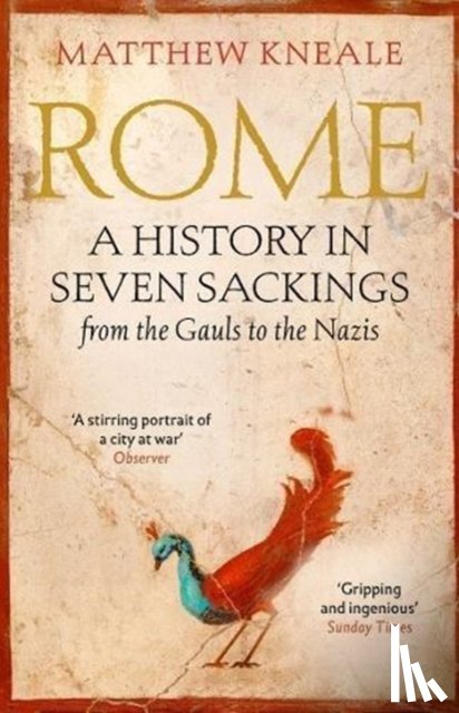 Kneale, Matthew - Rome: A History in Seven Sackings