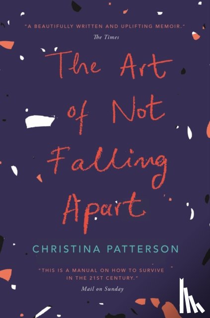 Patterson, Christina - The Art of Not Falling Apart